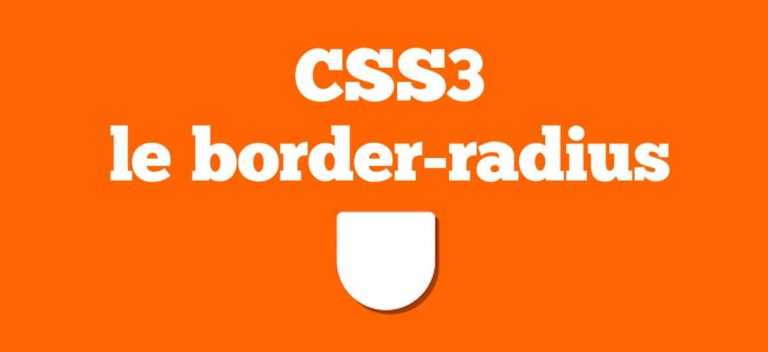 Le border-radius avec les CSS3