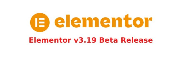 Elementor b&ecirc;ta 3.19 - Les nouveaut&eacute;s