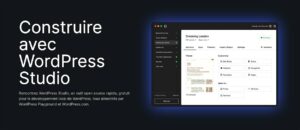 WordPress Studio : d&eacute;veloppez en local gratuitement