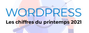 Le marché des CMS en mai 2021 - WordPress toujours leader